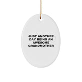 Gifts from Family Members for Grandmother, Oval Ornament Inspired by 'Just Another Day Being An Awesome Grandmother', Christmas Unique Gift - Image 1